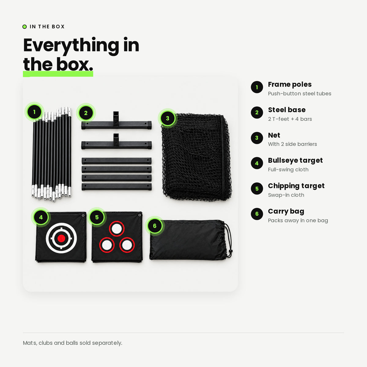 In the box: frame poles, steel base, net, bullseye target, chipping target, carry bag
